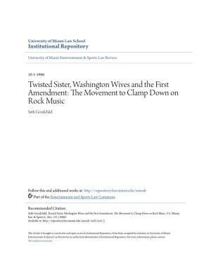 Twisted Sister, Washington Wives and the First Amendment: the Om Vement to Clamp Down on Rock Music Seth Goodchild