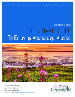 THE ULTIMATE GUIDE to Enjoying Anchorage, Alaska