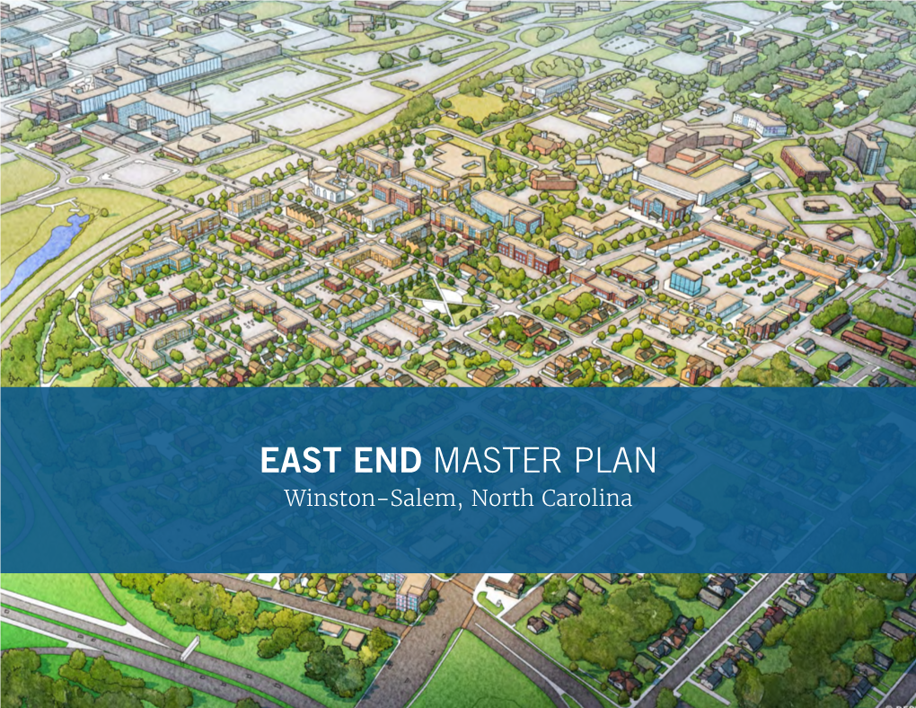 EAST END MASTER PLAN Winston-Salem, North Carolina 2 INTRODUCTION CONTENTS