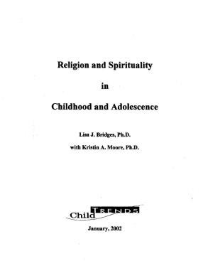 Religion and Spirituality in Childhood and Adolescenc E