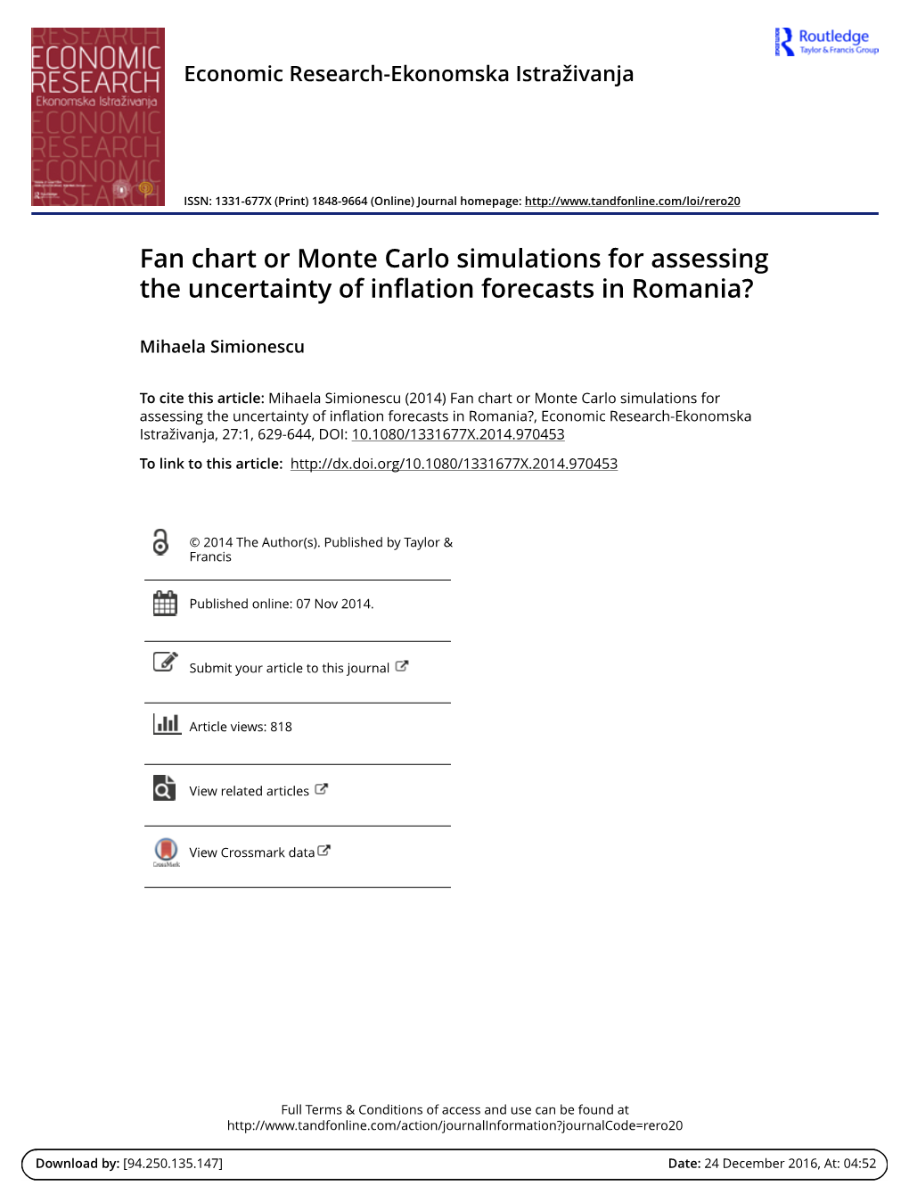 Fan Chart Or Monte Carlo Simulations for Assessing the Uncertainty of Inflation Forecasts in Romania?