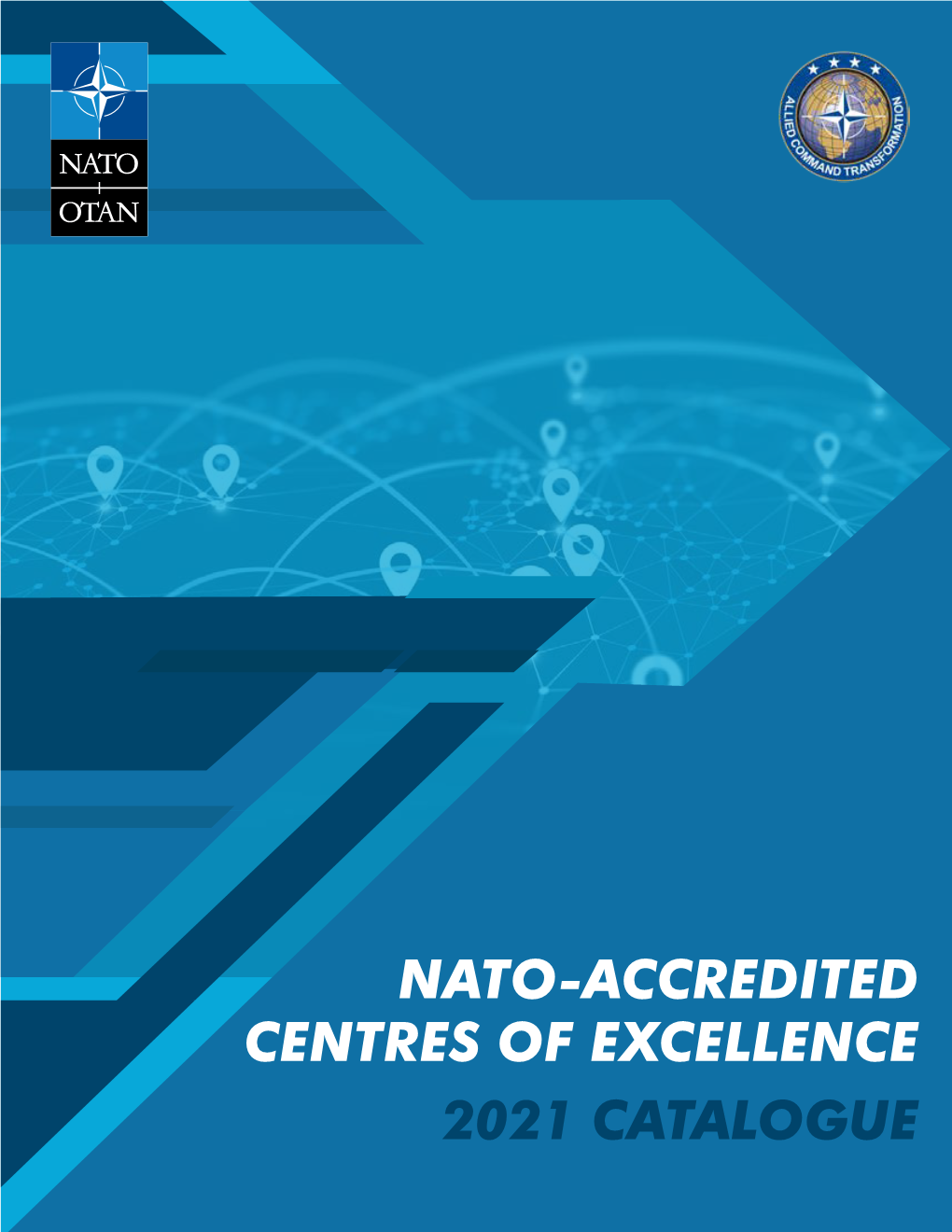 NATO-ACCREDITED CENTRES of EXCELLENCE 2021 CATALOGUE TABLE of CONTENTS SACT’S Message