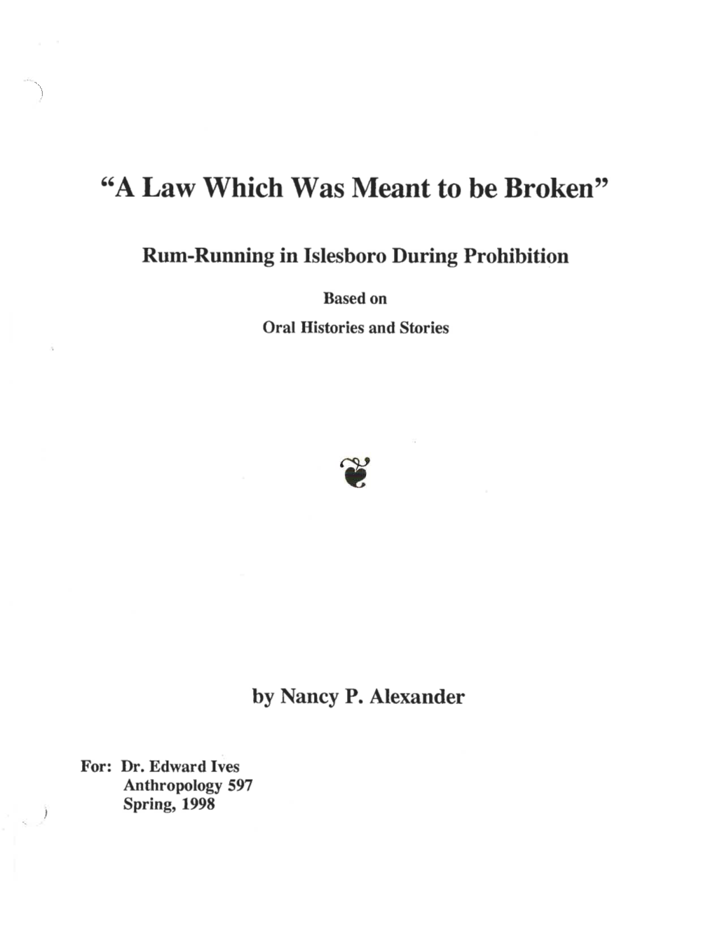 "A Law Which Was Meant to Be Broken"