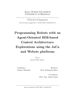 Programming Robots with an Agent-Oriented BDI-Based Control Architecture: Explorations Using the Jaca and Webots Platforms