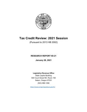 Tax Credit Review: 2021 Session (Pursuant to 2013 HB 2002)