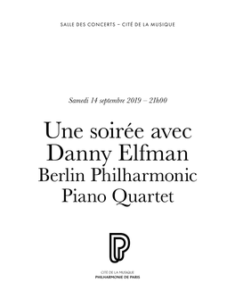 Une Soirée Avec Danny Elfman Berlin Philharmonic Piano Quartet Samedi 14 Dimanche 15 Week-End Septembre Septembre Danny Elfman