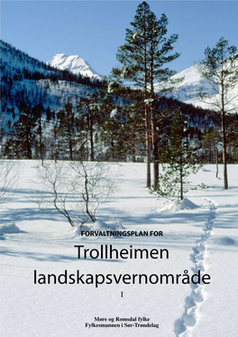 6. Forvaltningsplan for Trollheimen Landskapsvernområde