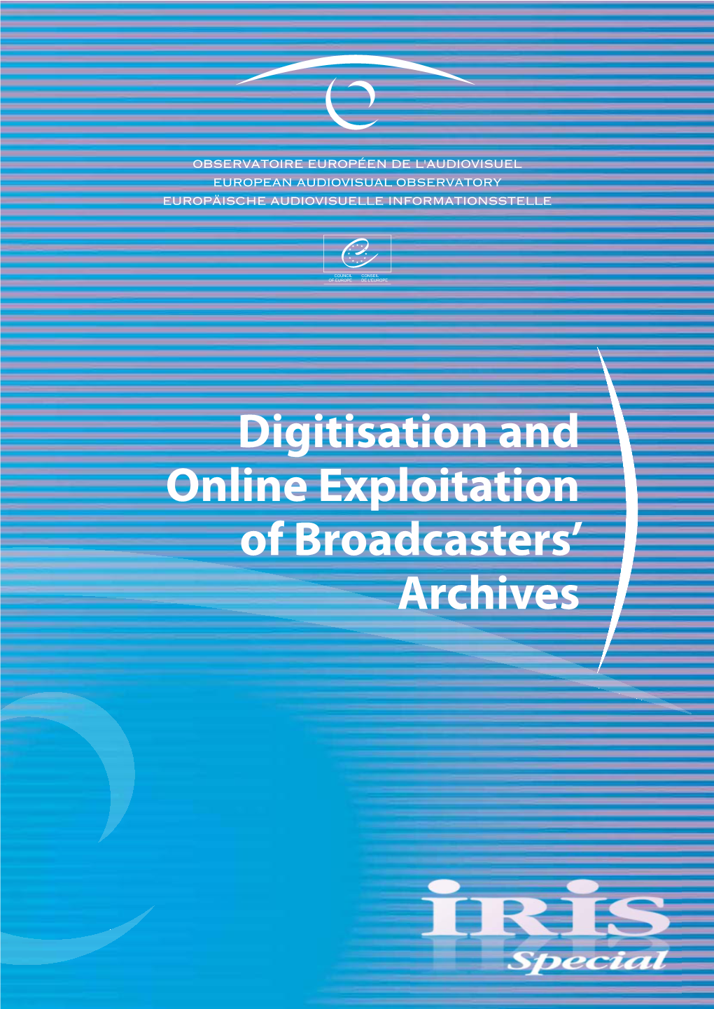 Digitisation and Online Exploitation of Broadcasters' Archives