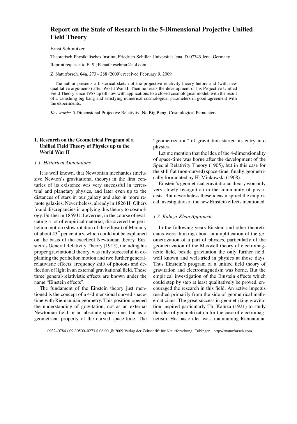 Report on the State of Research in the 5-Dimensional Projective Unified Field Theory