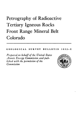 Petrography of Radioactive Tertiary Igneous Rocks Front Range Mineral Belt Colorado