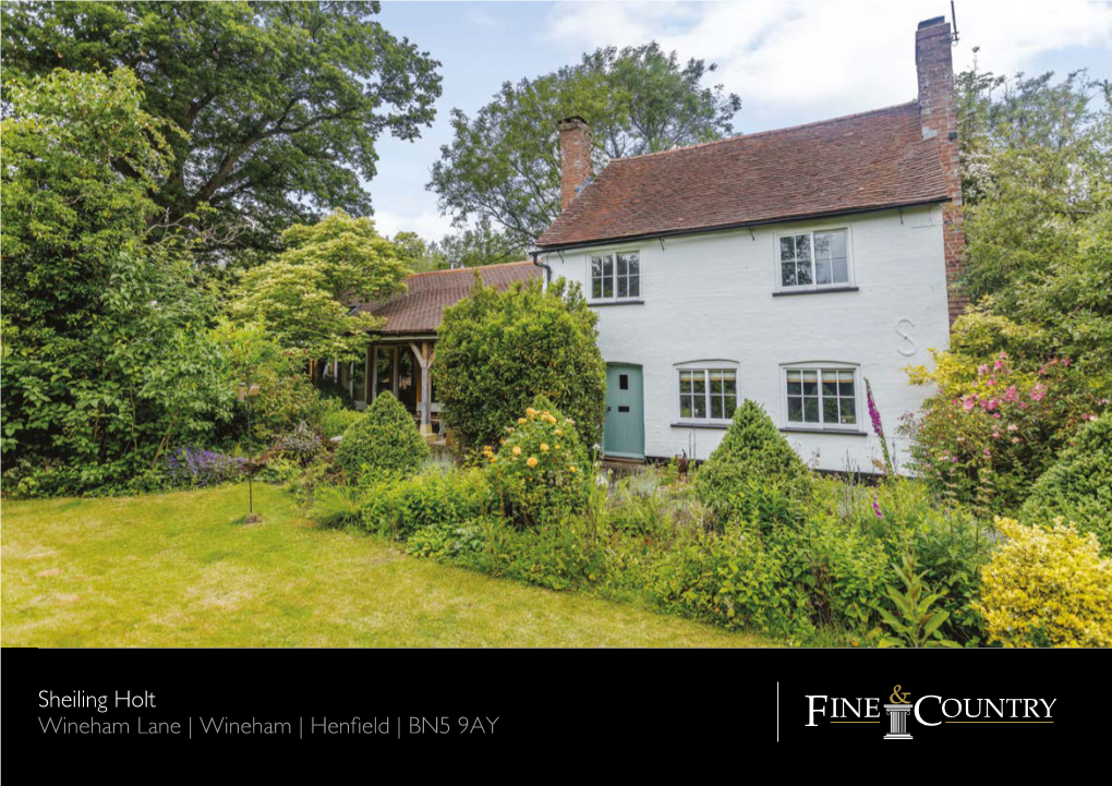 Wineham | Henfield | BN5 9AY SHEILING HOLT