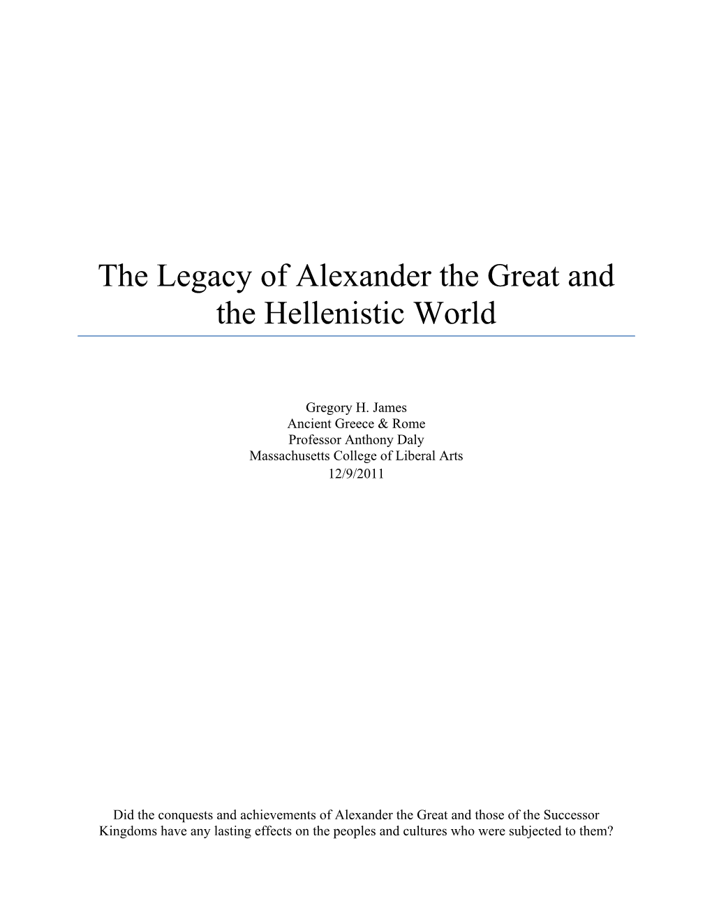 The Legacy of Alexander the Great and the Hellenistic World