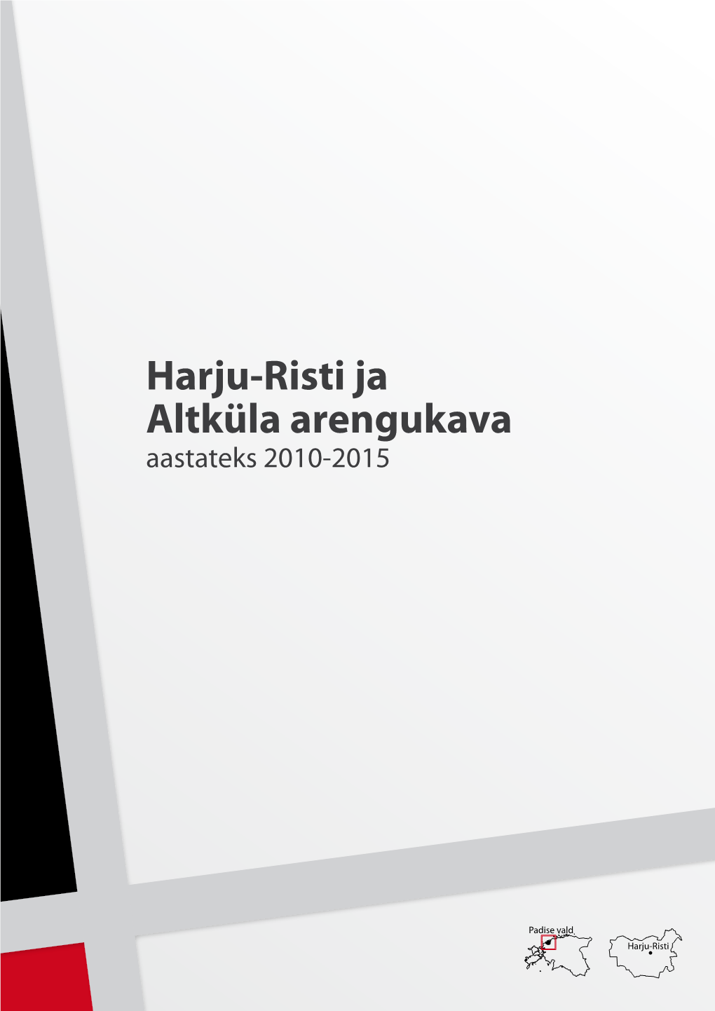 Harju-Risti Ja Altküla Arengukava Aastateks 2010-2015