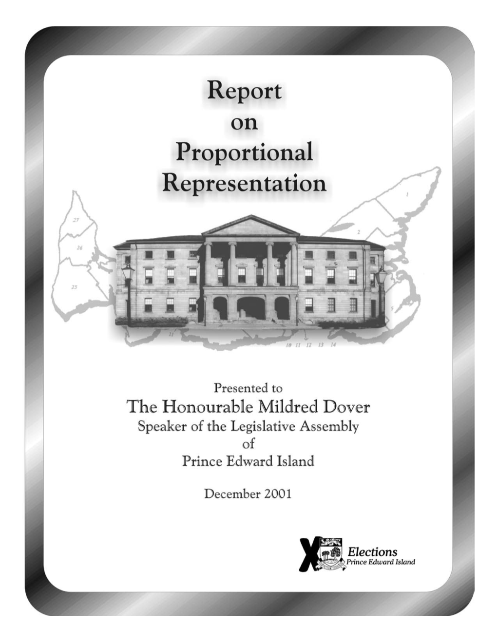 Report on Proportional Representation Pursuant to the Recommendation Contained in the Report of the Special Committee on the Election Act