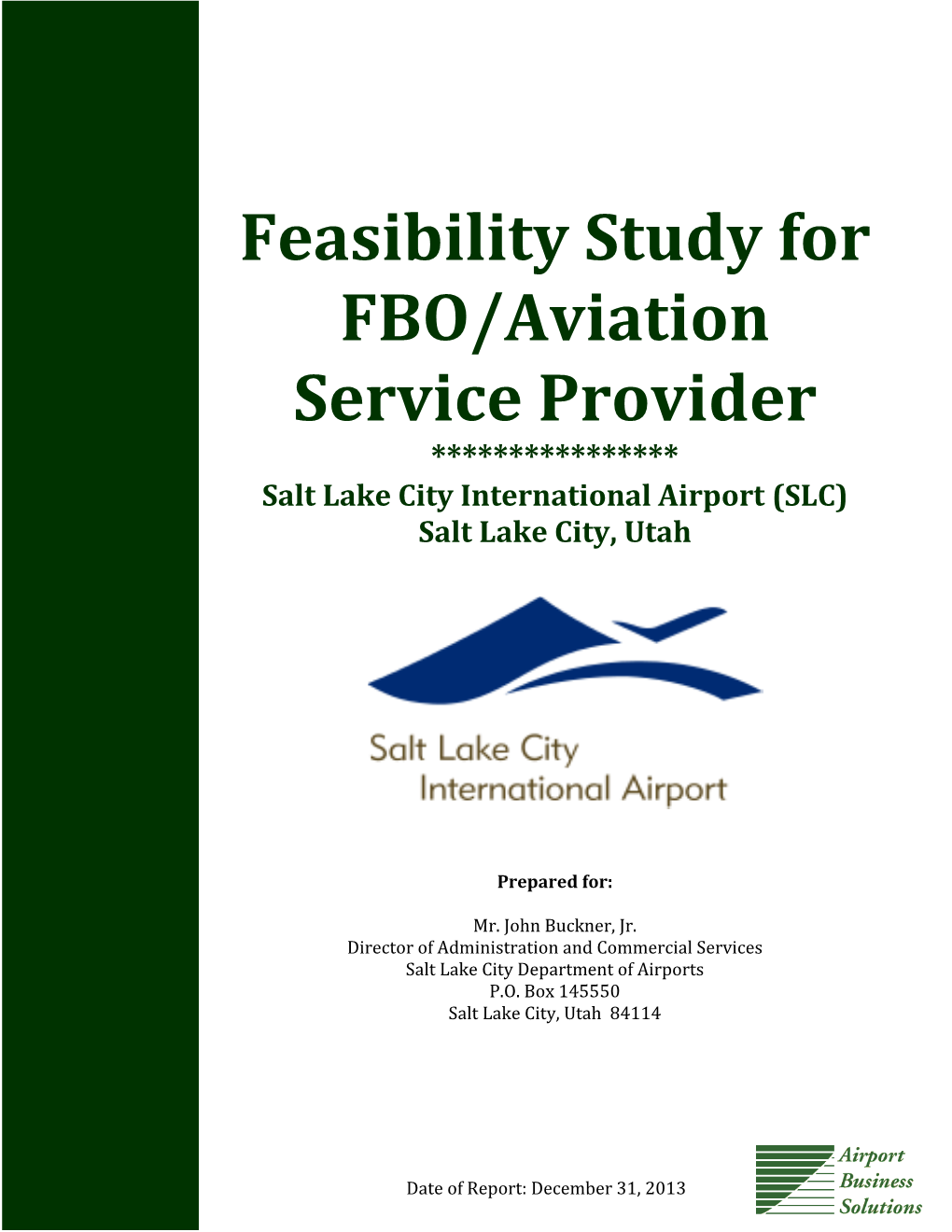 Feasibility Study for FBO/Aviation Service Provider Salt Lake City International Airport (SLC) Salt Lake City, Utah