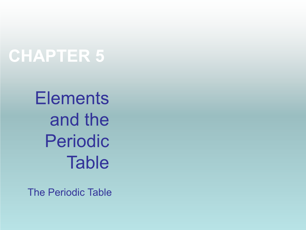 Elements and the Periodic Table