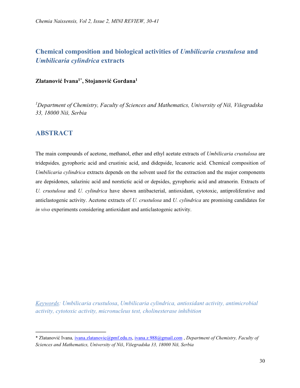 Chemical Composition and Biological Activities of Umbilicaria Crustulosa and Umbilicaria Cylindrica Extracts ABSTRACT