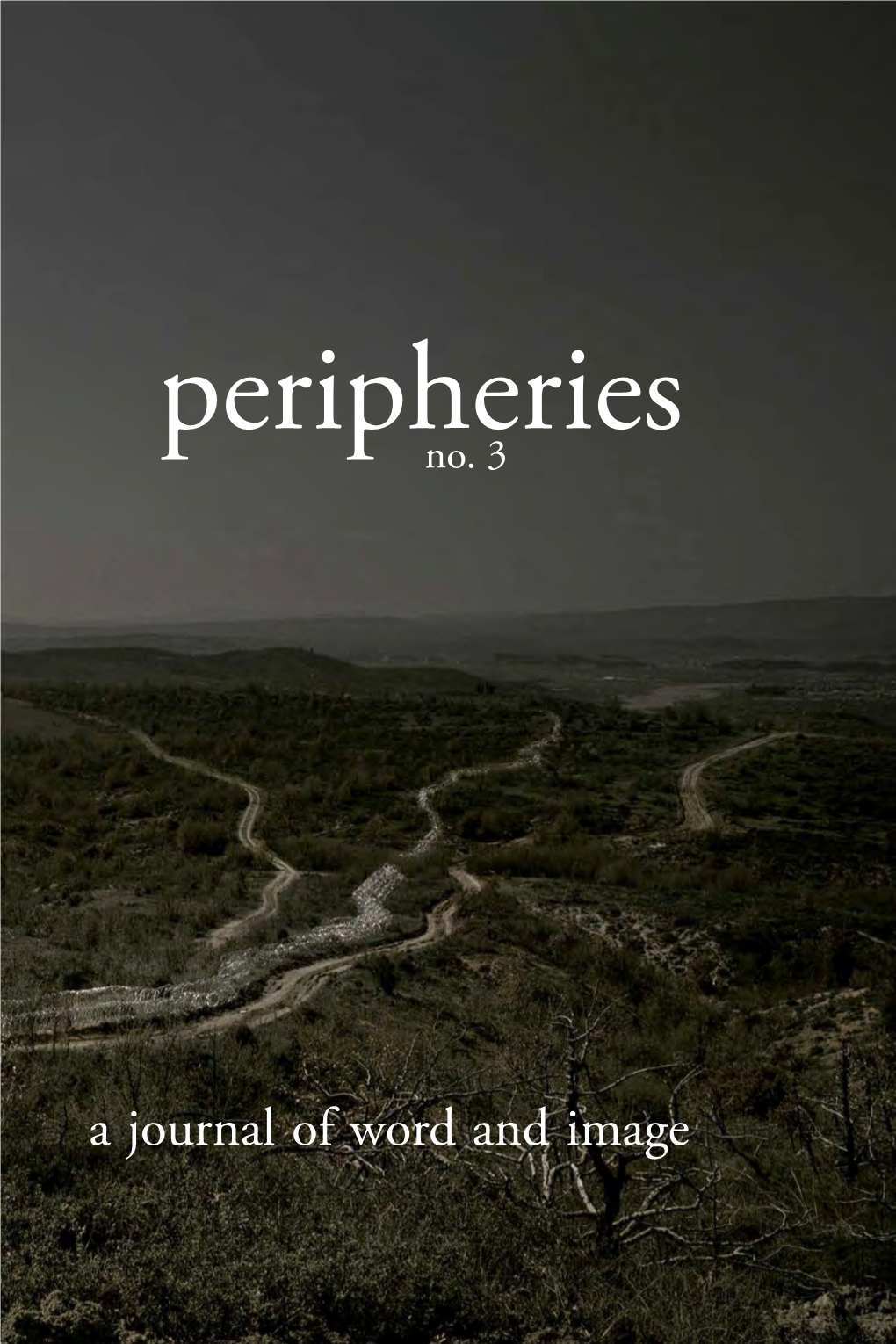 Peripheries: a Journal of Word and Image Early Spring, February