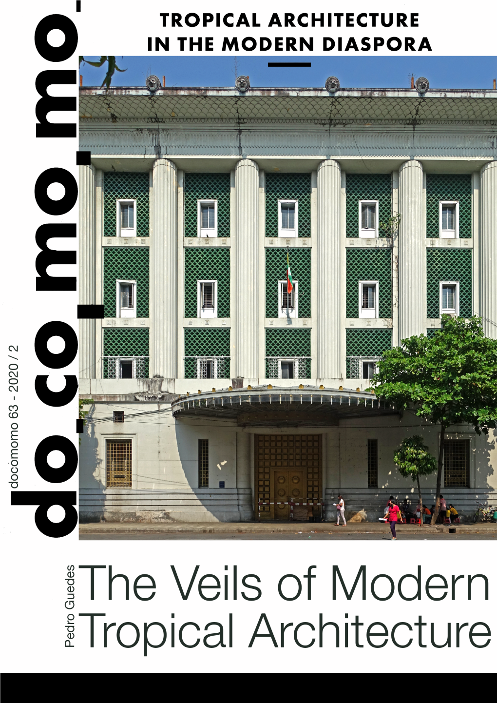 Behind the Veils of Modern Tropical Architecture’, Docomomo International, No 63, 2020 / 2, Pp