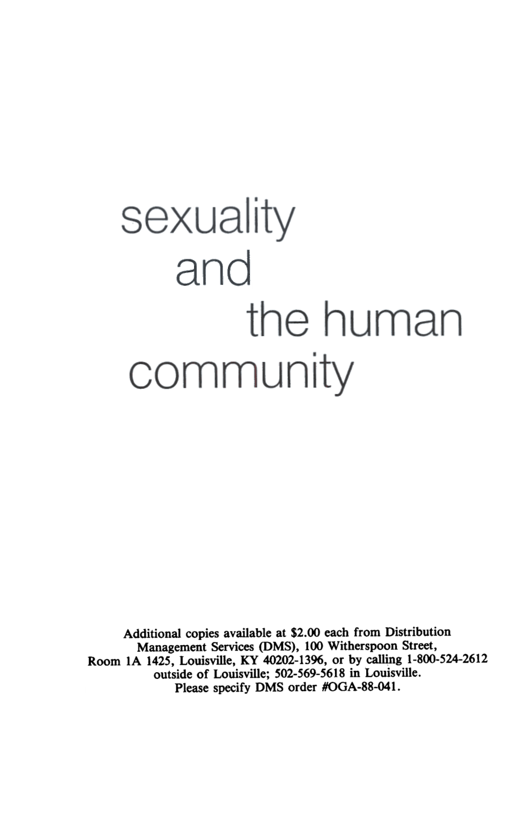 Sexuality and the Human Community Was Received and Studied by the Council on Church and Society in November of 1969