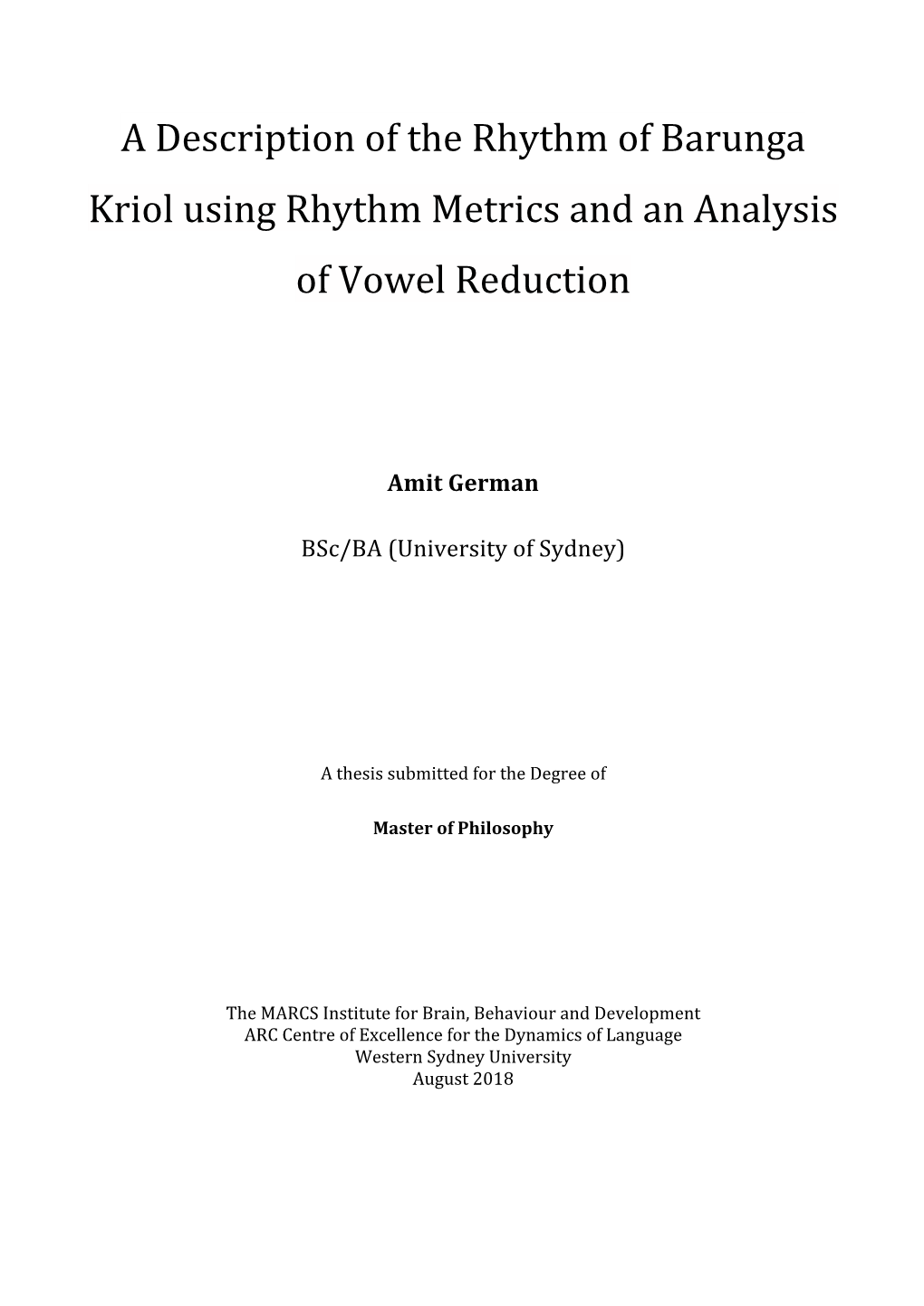 Kriol Using Rhythm Metrics and an Analysis of Vowel Reduction