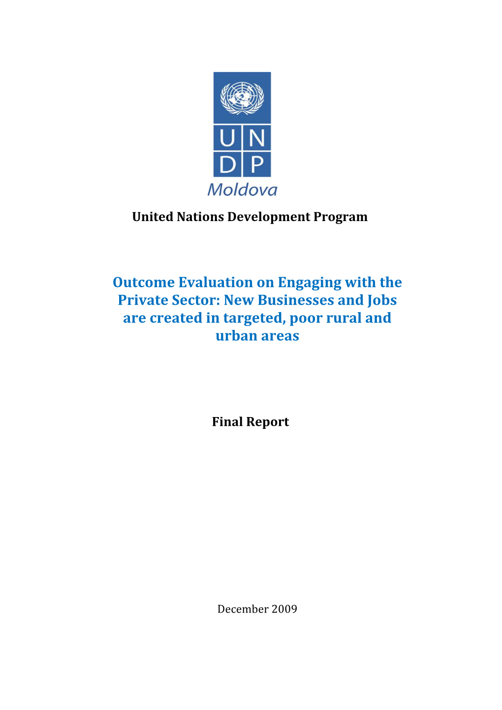 Final Evaluation Report Will Be Placed on the UNDP Web-Site and Distributed Through Regular Government Channels to Interested Parties