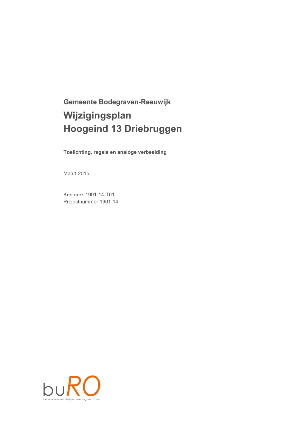 Wijzigingsplan Hoogeind 13 Driebruggen