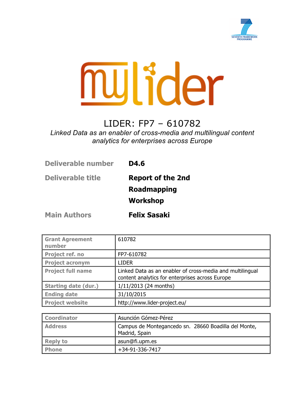 LIDER: FP7 – 610782 Linked Data As an Enabler of Cross-Media and Multilingual Content Analytics for Enterprises Across Europe