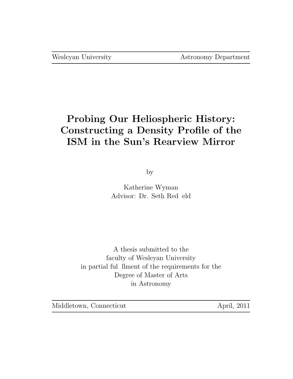 Probing Our Heliospheric History: Constructing a Density Profile of The