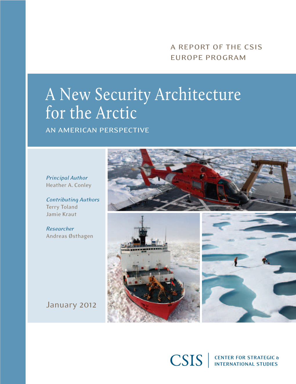 A New Security Architecture for the Arctic: an American Perspective 2 Drivers of Change