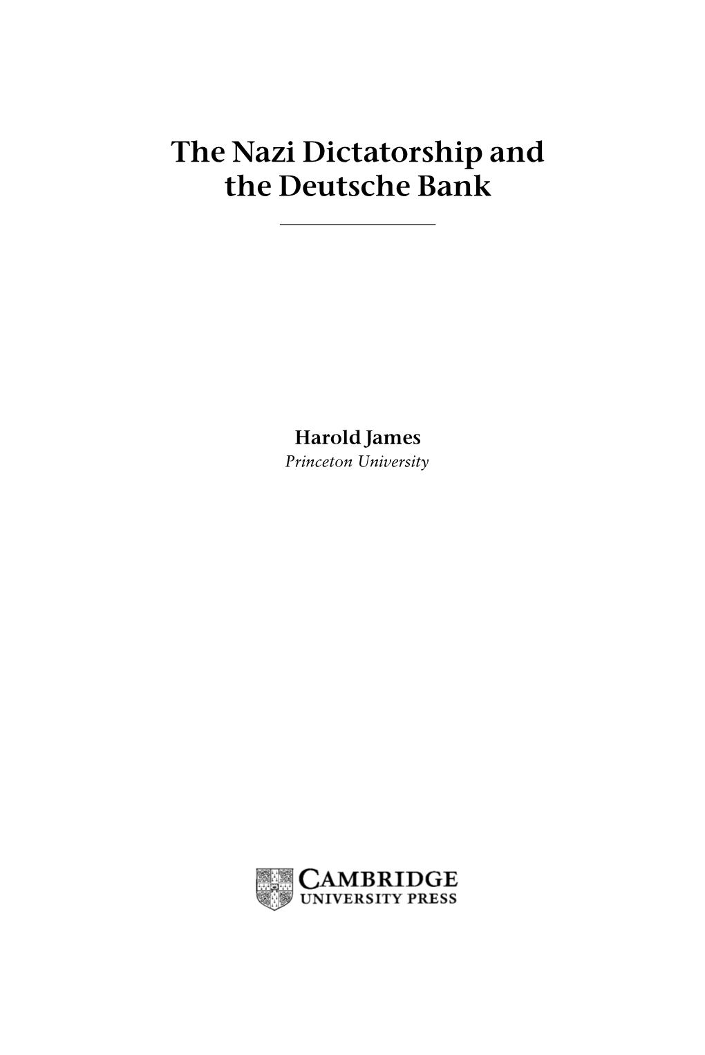 The Nazi Dictatorship and the Deutsche Bank