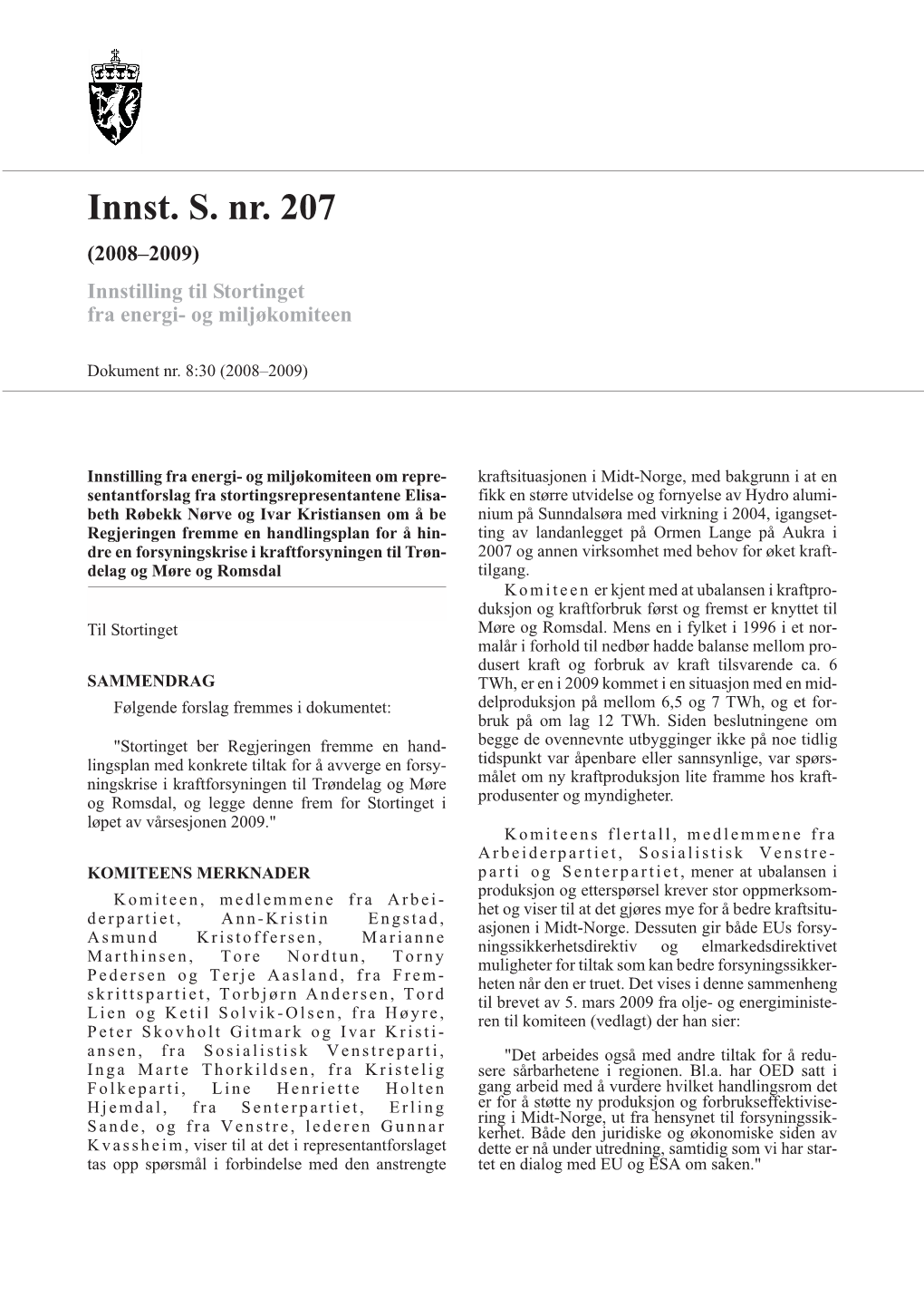 Innst. S. Nr. 207 (2008–2009) Innstilling Til Stortinget Fra Energi- Og Miljøkomiteen