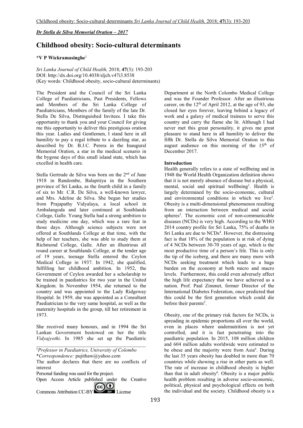 Childhood Obesity: Socio-Cultural Determinants Sri Lanka Journal of Child Health, 2018; 47 (3): 193-203