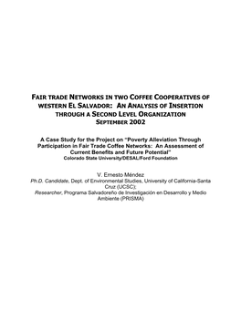 Fair Trade Networks in Two Coffee Cooperatives of Western El Salvador: an Analysis of Insertion Through a Second Level Organization September 2002