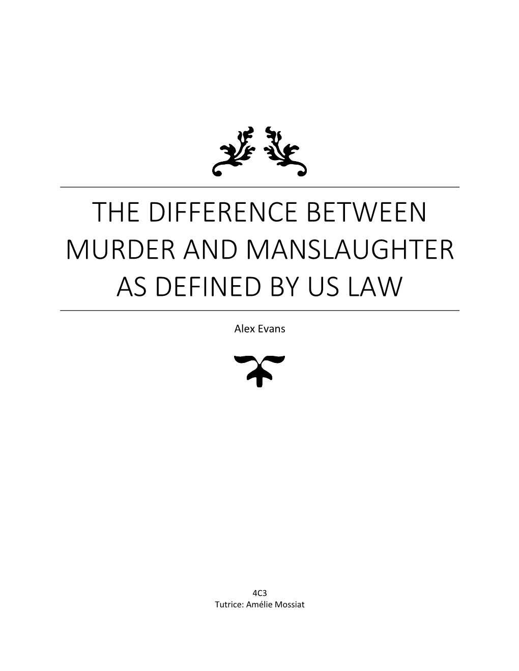 The Difference Between Murder and Manslaughter As Defined by Us Law