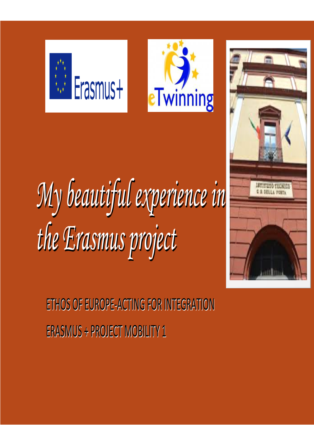 My Beautiful Experience in the Erasmus Project