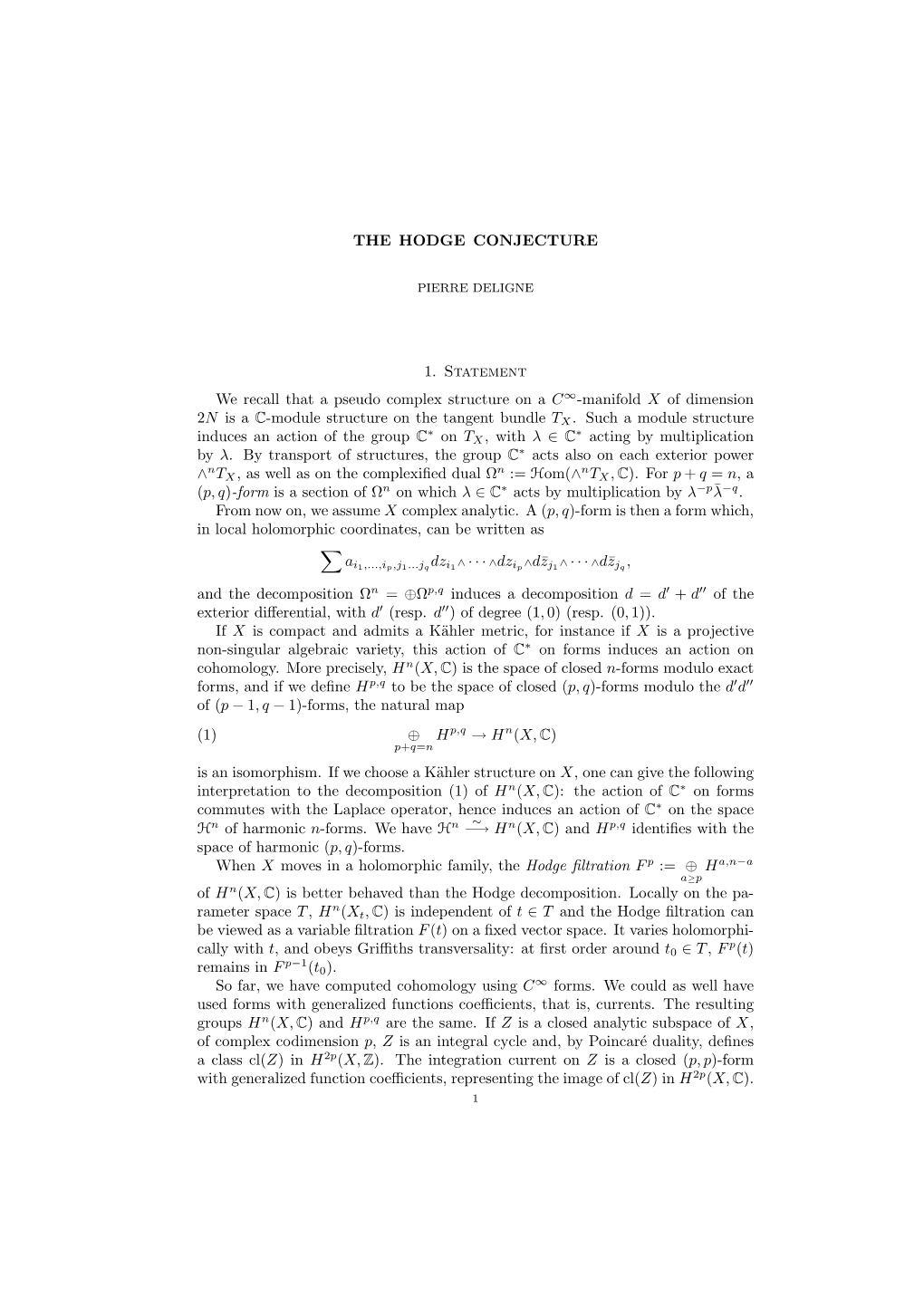 THE HODGE CONJECTURE 1. Statement We Recall That a Pseudo