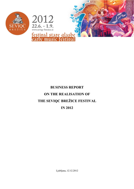 Business Report on the Realisation of the Seviqc Brežice Festival in 2012