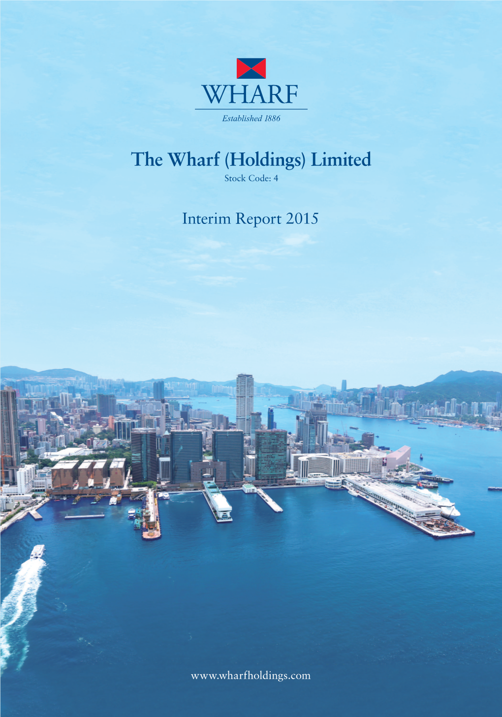 The Wharf (Holdings) Limited 股份代號: 4 Stock Code: 4