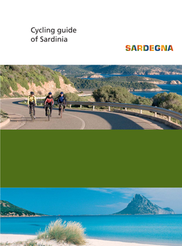 Cycling Guide of Sardinia Sud Ovest Nord Ovest Nord Est Est Cycling Guide of Sardinia