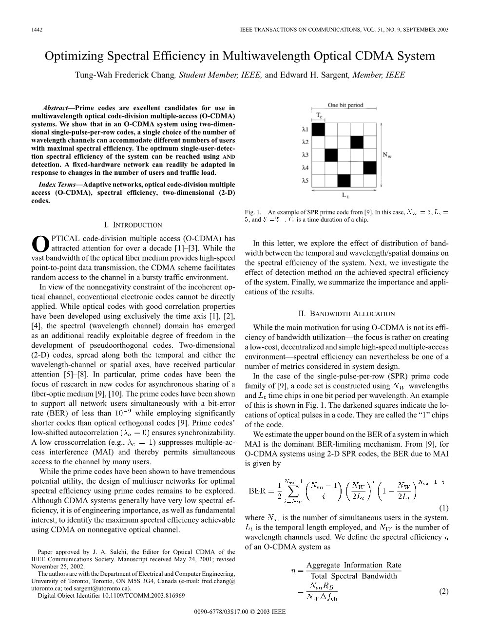 Optimizing Spectral Efficiency in Multiwavelength Optical CDMA System Tung-Wah Frederick Chang, Student Member, IEEE, and Edward H