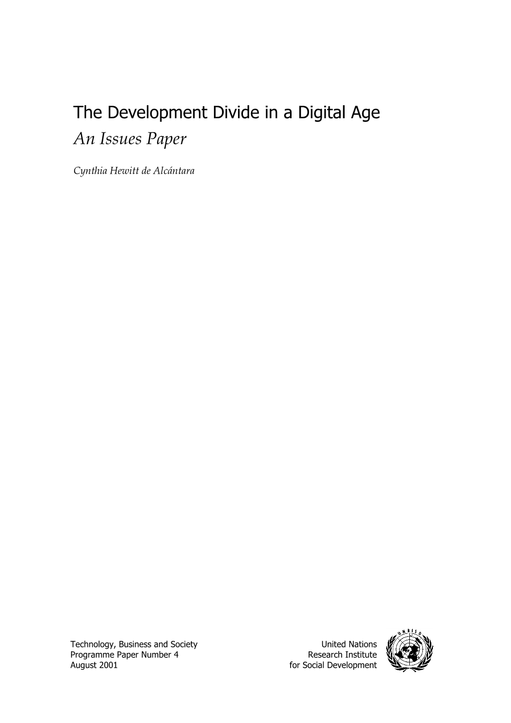 The Development Divide in a Digital Age: an Issues Paper Cynthia Hewitt De Alcántara, August 2001