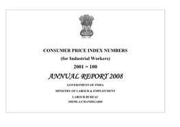 CONSUMER PRICE INDEX NUMBERS (For Industrial Workers) 2001 = 100 ANNUAL REPORT 2008