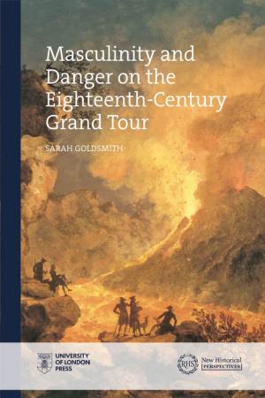 Masculinity and Danger on the Eighteenth-Century Grand Tour