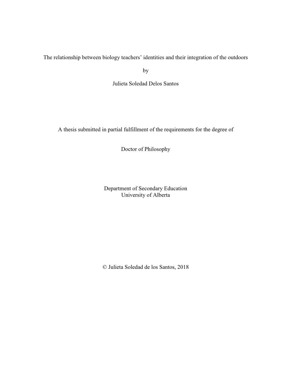 The Relationship Between Biology Teachers' Identities and Their Integration of the Outdoors by Julieta Soledad Delos Santos A