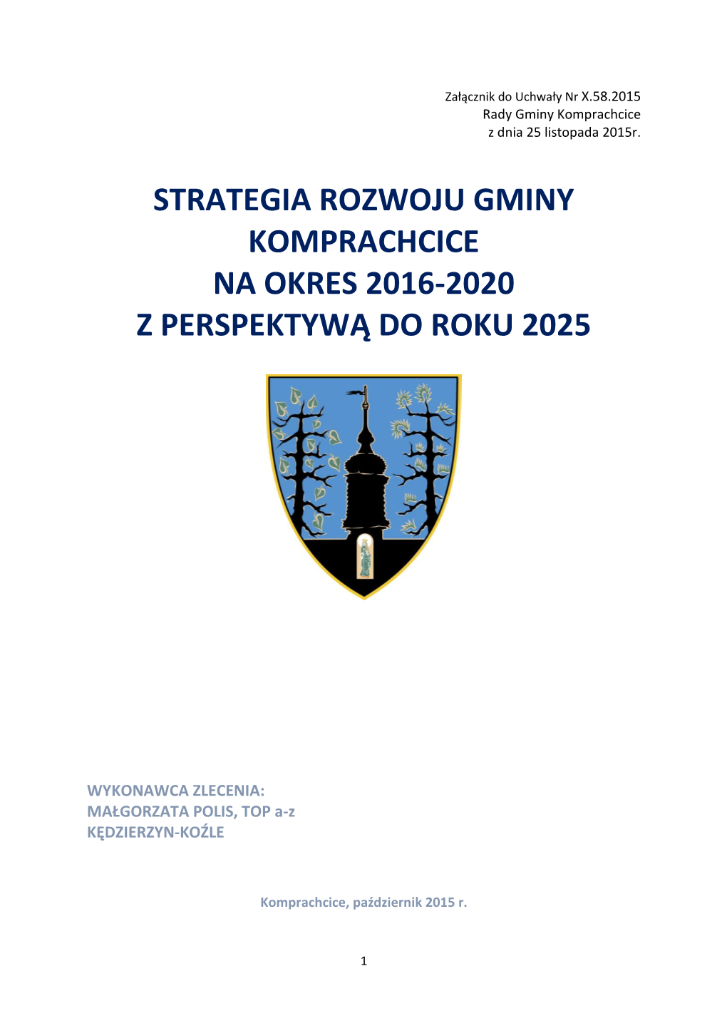 Strategia Rozwoju Gminy Komprachcice Na Okres 2016-2020 Z Perspektywą Do Roku 2025