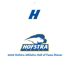 2009 Hofstra Athletics Hall of Fame Dinner Hofstra Athletics and the Hofstra Pride Club