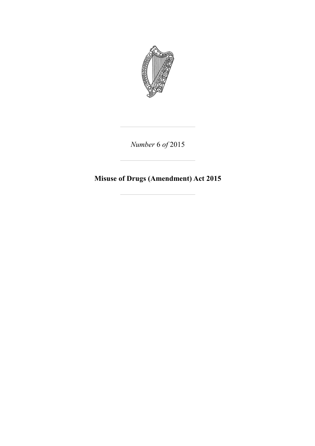 Number 6 of 2015 Misuse of Drugs (Amendment) Act 2015