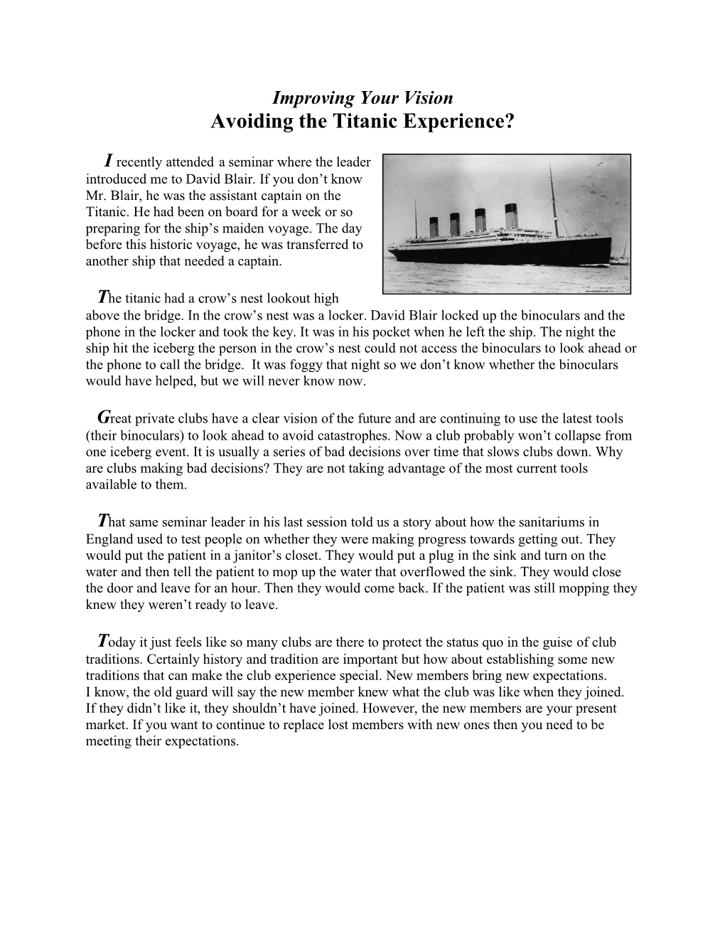 Avoiding the Titanic Experience?