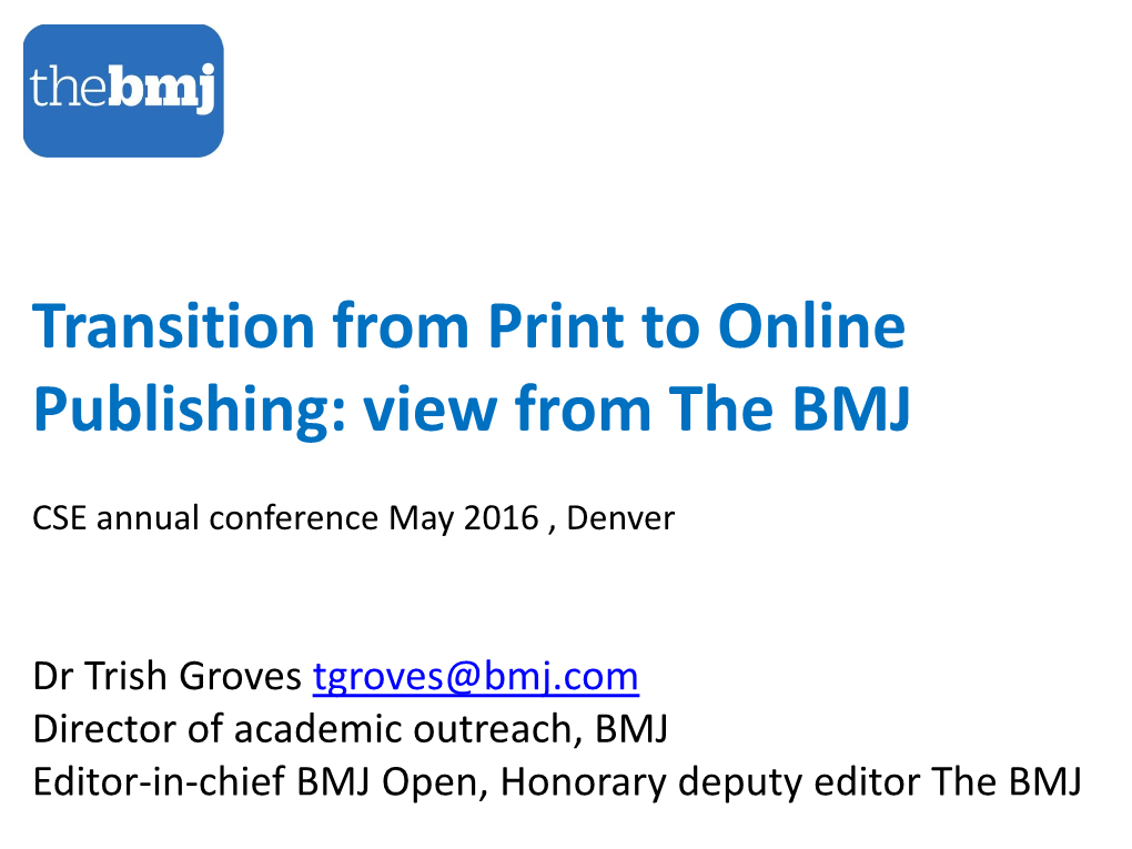 Transition from Print to Online Publishing: View from the BMJ